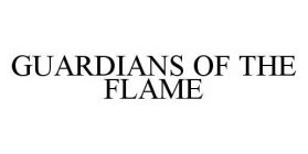 GUARDIANS OF THE FLAME