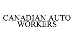 CANADIAN AUTO WORKERS
