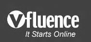 V FLUENCE IT STARTS ONLINE