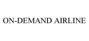 ON-DEMAND AIRLINE