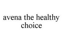 AVENA THE HEALTHY CHOICE