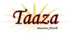 TAAZA MEANS FRESH