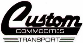 CUSTOM COMMODITIES TRANSPORT