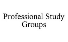 PROFESSIONAL STUDY GROUPS