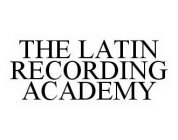 THE LATIN RECORDING ACADEMY