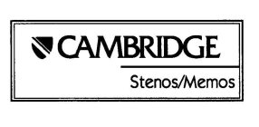 CAMBRIDGE STENOS/MEMOS