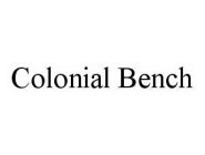 COLONIAL BENCH