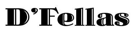 D'FELLAS