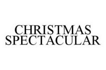 CHRISTMAS SPECTACULAR