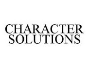 CHARACTER SOLUTIONS