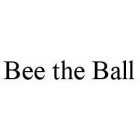 BEE THE BALL