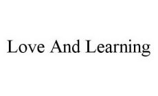 LOVE AND LEARNING