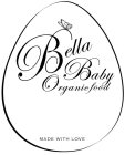 BELLA BABY ORGANIC FOOD MADE WITH LOVE