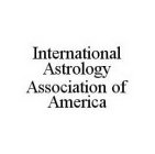 INTERNATIONAL ASTROLOGY ASSOCIATION OF AMERICA