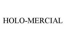 HOLO-MERCIAL