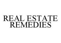 REAL ESTATE REMEDIES