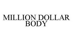 MILLION DOLLAR BODY