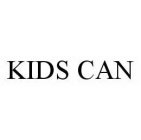 KIDS CAN