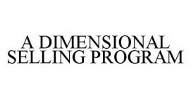 A DIMENSIONAL SELLING PROGRAM