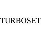 TURBOSET