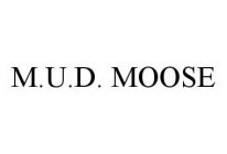 M.U.D. MOOSE