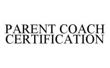 PARENT COACH CERTIFICATION