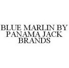 BLUE MARLIN BY PANAMA JACK BRANDS