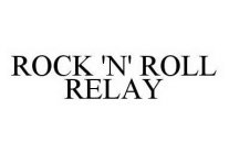 ROCK 'N' ROLL RELAY