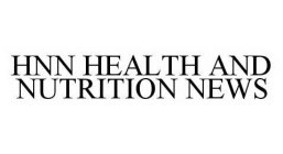 HNN HEALTH AND NUTRITION NEWS
