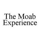 THE MOAB EXPERIENCE