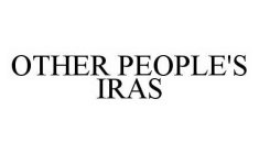 OTHER PEOPLE'S IRAS