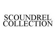 SCOUNDREL COLLECTION