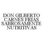 DON GILBERTO CARNES FRIAS SABROSAMENTE NUTRITIVAS