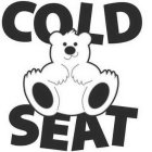COLD SEAT
