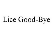 LICE GOOD-BYE