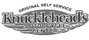 ORIGINAL SELF SERVICE KNUCKLEHEAD'S MOTORCYCLE CENTER