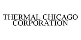 THERMAL CHICAGO CORPORATION