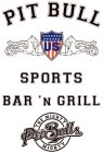 PIT BULL US SPORTS BAR 'N GRILL THE MIGHTY MIGHTY PIT BULLS