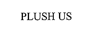 PLUSH US