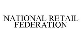 NATIONAL RETAIL FEDERATION