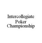 INTERCOLLEGIATE POKER CHAMPIONSHIP