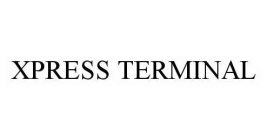 XPRESS TERMINAL