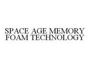 SPACE AGE MEMORY FOAM TECHNOLOGY