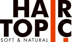 HAIR TOPIC SOFT & NATURAL