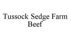 TUSSOCK SEDGE FARM BEEF