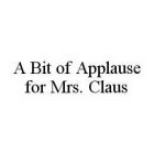 A BIT OF APPLAUSE FOR MRS. CLAUS