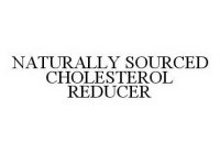 NATURALLY SOURCED CHOLESTEROL REDUCER