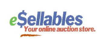 E$ELLABLES YOUR ONLINE AUCTION STORE.