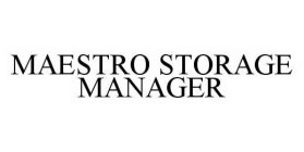 MAESTRO STORAGE MANAGER