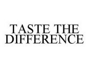 TASTE THE DIFFERENCE
